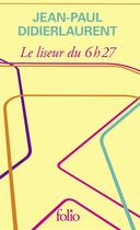 Couverture du livre « Le liseur du 6h27 » de Jean-Paul Didierlaurent aux éditions Folio