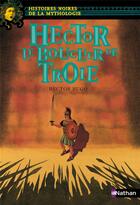 Couverture du livre « Hector, le bouclier de Troie » de Hector Hugo aux éditions Nathan