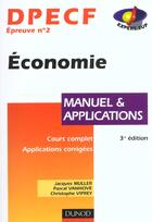 Couverture du livre « Dpecf Epreuve 2 ; Economie ; Manuel Et Applications ; 3e Edition » de Jacques Muller et Christophe Viprey et Pascal Vanhove aux éditions Dunod