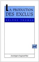 Couverture du livre « La production des exclus » de Thomas H aux éditions Puf