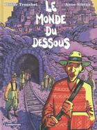 Couverture du livre « Le monde du dessous » de Tronchet et Sibran aux éditions Casterman