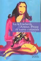 Couverture du livre « Amour, prozac et autres curiosites » de Lucia Etxebarria aux éditions Denoel