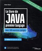Couverture du livre « Le livre de Java premier langage ; avec 109 exercices corrigés (13e édition) » de Anne Tasso aux éditions Eyrolles