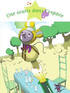 Couverture du livre « Une souris dans l'espace » de Sophie De Mullenheim aux éditions Fleurus