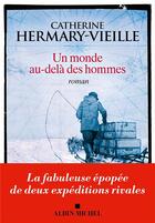 Couverture du livre « Un monde au-delà des hommes » de Catherine Hermary-Vieille aux éditions Albin Michel