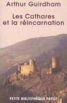 Couverture du livre « Les cathares et la reincarnation » de Guirdham Arthur aux éditions Rivages