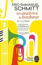 Couverture du livre « Mes maîtres de bonheur » de Éric-Emmanuel Schmitt aux éditions Le Livre De Poche