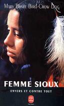 Couverture du livre « Femme sioux » de Brave Bird-Crow Dog- aux éditions Le Livre De Poche