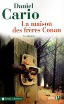 Couverture du livre « La maison des frères Conan » de Daniel Cario aux éditions Presses De La Cite