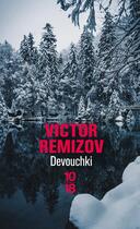 Couverture du livre « Devouchki » de Victor Remizov aux éditions 10/18