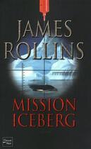 Couverture du livre « Mission iceberg » de James Rollins aux éditions 12-21
