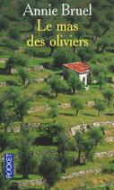 Couverture du livre « Le Mas Des Oliviers » de Annie Bruel aux éditions Pocket