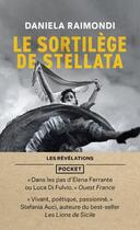 Couverture du livre « Le sortilège de Stellata » de Daniela Raimondi aux éditions Pocket