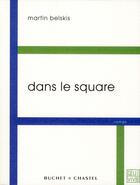 Couverture du livre « Dans le square » de Martin Belskis aux éditions Buchet Chastel