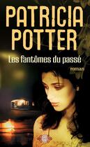 Couverture du livre « Fantomes du passe (les) » de Patricia Potter aux éditions J'ai Lu