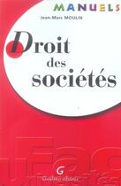 Couverture du livre « Droit des sociétés » de Jean-Marc Moulin aux éditions Gualino