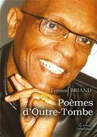 Couverture du livre « Poèmes d'outre-tombe » de Fernand Briand aux éditions Amalthee