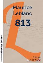 Couverture du livre « 813 (grands caractères) » de Maurice Leblanc aux éditions Ligaran