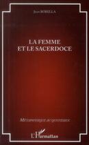 Couverture du livre « La femme et le sacerdoce » de Jean Borella aux éditions L'harmattan
