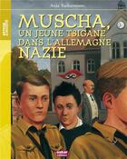 Couverture du livre « Muscha, un jeune tzigane dans l'Allemagne nazie » de Anja Tuckermann aux éditions Oskar