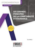 Couverture du livre « Les grands principes de la comptabilité d'assurance » de Eric Williot aux éditions L'argus De L'assurance