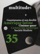 Couverture du livre « Guantanamo et son double ; Amérique latine ; cinémas queer ; l'aristocratie numérique ; société réaliste » de  aux éditions Amsterdam