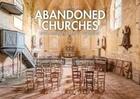 Couverture du livre « Abandoned churches : unclaimed places of worship » de Francis Meslet aux éditions Jonglez