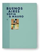 Couverture du livre « Buenos aires » de Sofia Sanchez et Mauro Mongiello aux éditions Louis Vuitton