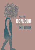 Couverture du livre « Bonjour ; Hotdog » de Natyot aux éditions La Contre Allee