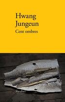 Couverture du livre « Cent ombres » de Hwang Jung-Eun aux éditions Verdier