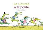 Couverture du livre « La course à la poule » de Catherine Fradier aux éditions Tom Poche