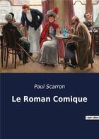 Couverture du livre « Le roman comique » de Paul Scarron aux éditions Culturea