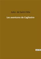 Couverture du livre « Les aventures de Cagliostro » de Felix De Saint aux éditions Culturea