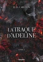 Couverture du livre « La Traque d'Adeline » de Carlton H. D. aux éditions Ronciere