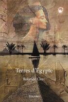 Couverture du livre « Terres d'egypte » de Clerc Rolande aux éditions Edilivre