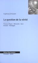 Couverture du livre « La Question De La Verite » de Ingeborg Schussler aux éditions Payot Lausanne