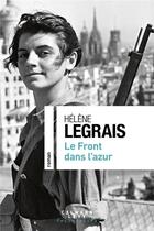 Couverture du livre « Le front dans l'azur » de Hélène Legrais aux éditions Calmann-levy