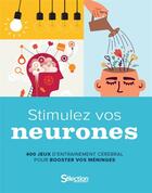 Couverture du livre « Stimulez vos neurones » de  aux éditions Selection Du Reader's Digest