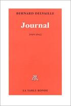 Couverture du livre « Journal 1949-1962 » de Bernard Delvaille aux éditions Table Ronde