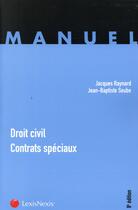 Couverture du livre « Droit civil, contrats spéciaux (8e édition) » de Jean-Baptiste Seube et Jacques Raynard aux éditions Lexisnexis