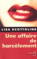 Couverture du livre « Une affaire de harcelement » de Lisa Scottoline aux éditions Belfond