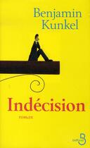 Couverture du livre « Indecision » de Benjamin Kunkel aux éditions Belfond