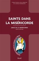 Couverture du livre « Saints dans la miséricorde » de  aux éditions Mame