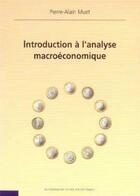 Couverture du livre « Introduction à l'analyse macroéconomique » de Muet/Pierre-Alain aux éditions Ecole Polytechnique