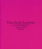 Couverture du livre « Yves Saint Laurent - 5 Avenue Marceau 75016 Paris » de David Teboul aux éditions La Martiniere