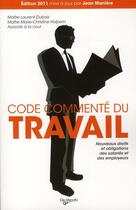 Couverture du livre « Code commenté du travail (édition 2011) » de Laurent Dubois aux éditions De Vecchi