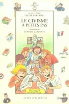 Couverture du livre « Le civisme a petits pas » de Girardet/Lapointe aux éditions Actes Sud