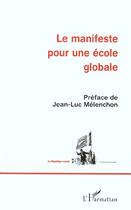 Couverture du livre « LE MANIFESTE POUR UNE ÉCOLE GLOBALE : La République sociale » de  aux éditions L'harmattan