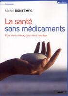 Couverture du livre « La santé sans médicaments » de Michel Bontemps aux éditions Cherche Midi