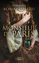 Couverture du livre « Monsieur de Paris » de Emmanuel Robert-Espalieu aux éditions Michel Lafon